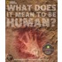 What Does It Mean To Be Human?