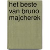 Het beste van Bruno Majcherek