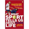 What Sport Tells Us About Life by Ed Smith
