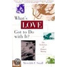 What's Love Got to Do with It? door Meredith Small