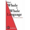 What's Whole in Whole Language by Ken Goodman
