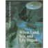 When Land, Sea, and Life Began