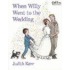 When Willy Went To The Wedding
