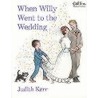 When Willy Went To The Wedding door Judith Kerr