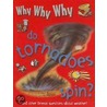 Why Why Why Do Tornadoes Spin? door Onbekend