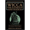 Wicca, the Elements and Magick by Kristina Benson