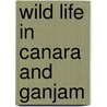 Wild Life in Canara and Ganjam door Gordon Sullivan Forbes