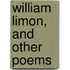 William Limon, and Other Poems