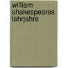 William Shakespeares Lehrjahre by Gregor Sarrazin