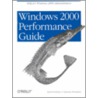 Windows 2000 Performance Guide door Odysseas Pentalalos