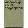 Windows Xp Visual Encyclopedia door Kate J. Chase