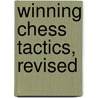 Winning Chess Tactics, Revised by Yasser Seirawan