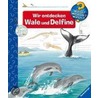 Wir entdecken Wale und Delfine by Doris Rübel