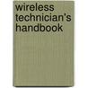 Wireless Technician's Handbook door Andrew Miceli