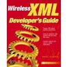 Wireless Xml Developer's Guide door Mikael Hillborg