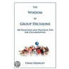 Wisdom Of Group Decisions, The by Craig Freshley