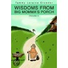 Wisdoms From Big Momma's Porch door Tammy Loraine Crowder