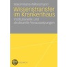 Wissenstransfer im Krankenhaus by Maximiliane Wilkesmann