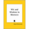 Wit and Wisdom in Morocco 1931 door Edward Westermarck