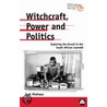 Witchcraft, Power and Politics by Isak Niehaus