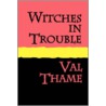 Witches in Trouble Large Print door Valerie Thame