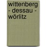 Wittenberg - Dessau - Wörlitz door Michael Pantenius