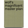 Wolf's Magnificent Master Plan door Melanie Williamson