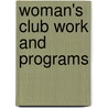 Woman's Club Work And Programs by Caroline French Burrell