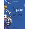 Krijgt de politie zelf ook wel eens een bon?