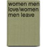 Women Men Love/Women Men Leave