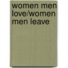 Women Men Love/Women Men Leave door Melvyn Kinder