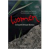 Women in South African History door Nomboniso Gasa