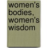 Women's Bodies, Women's Wisdom door M.D. Northrup Christiane
