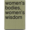 Women's Bodies, Women's Wisdom by M.D. Northrup Christiane