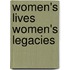 Women's Lives Women's Legacies