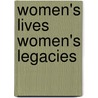 Women's Lives Women's Legacies by Rachael Freed