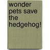 Wonder Pets Save The Hedgehog! door Nickelodeon