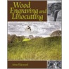 Wood Engraving And Linocutting door Anne Hayward