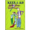 Kees & Ko detectivebureau door Harmen van Straaten