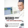Word 2007 für Späteinsteiger by Thomas Schirmer