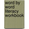 Word By Word Literacy Workbook door Steven J. Molinsky
