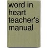 Word In Heart Teacher's Manual door Mike Willis