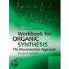 Workbook For Organic Synthesis by Stuart Warren