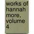 Works of Hannah More, Volume 4