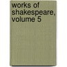 Works of Shakespeare, Volume 5 door Theobald