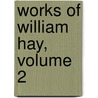 Works of William Hay, Volume 2 door William Hay