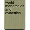 World Monarchies And Dynasties by John Middleton
