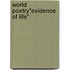 World Poetry"evidence of Life"