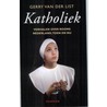 Katholiek door Gerry van der List