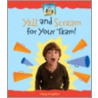 Yell and Scream for Your Team! door Tracy Kompelien